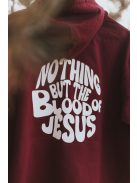 NOTHING BUT THE BLOOD OF JESUS pulóver